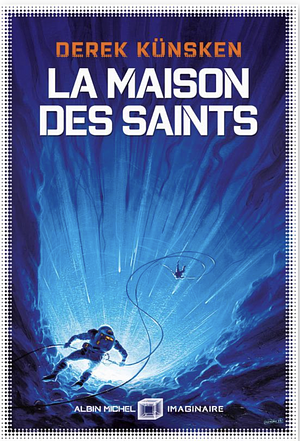 La Maison des Saints by Derek Künsken