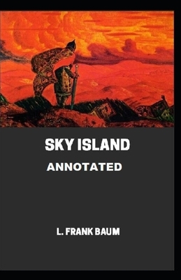 Sky Island Annotated by L. Frank Baum