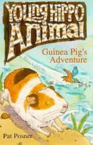 Guinea Pig's Adventure by Pat Posner