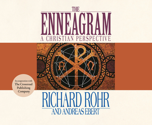 The Enneagram: A Christian Perspective by Andreas Ebert, Richard Rohr