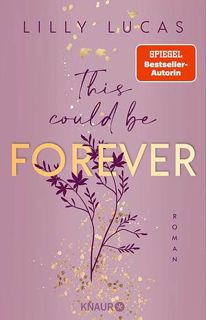 This could be forever by Lilly Lucas