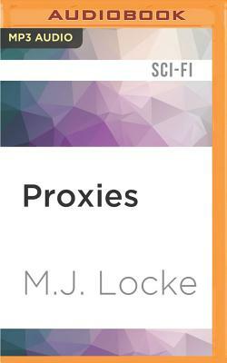 Proxies by M. J. Locke