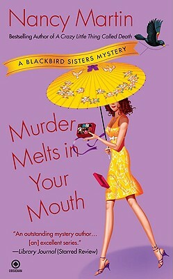 Murder Melts in Your Mouth by Nancy Martin