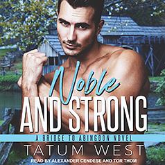 Noble and Strong by Tatum West