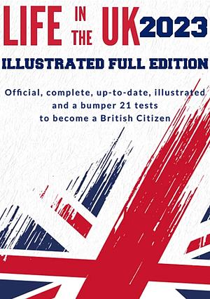 Life in the UK Test - The Complete Study Guide by Hugh Lewis