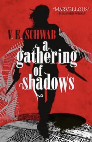 A Gathering of Shadows  by V.E. Schwab