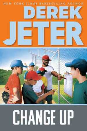 Change Up by Paul Mantell, Derek Jeter