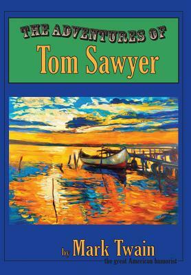 The Adventures of Tom Sawyer by Mark Twain