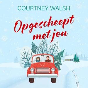 Opgescheept met jou by Courtney Walsh