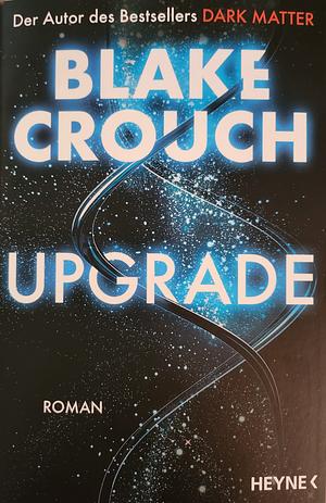 Upgrade: Roman by Blake Crouch