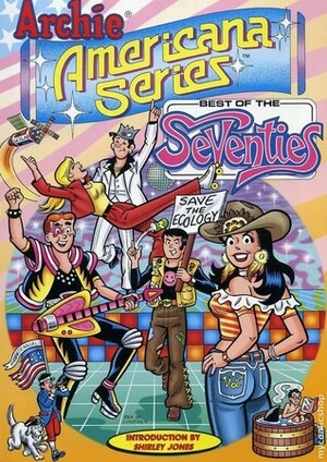 Archie Americana Series: Best of the Seventies, Vol. 1 by John L. Goldwater, Paul Castiglia