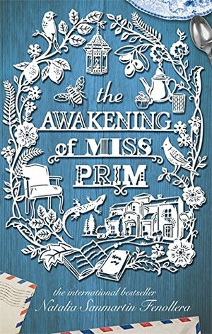 The Awakening of Miss Prim by Natalia Sanmartín Fenollera