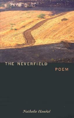 The Neverfield: Poem by Nathalie Handal