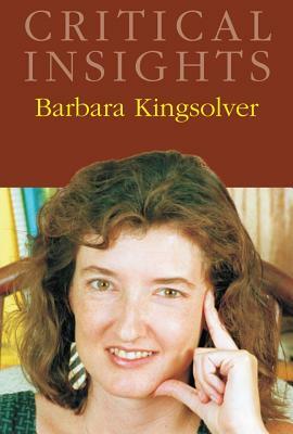 Critical Insights: Barbara Kingsolver: Print Purchase Includes Free Online Access by 