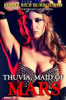 Thuvia, Maid of Mars by Edgar Rice Burroughs