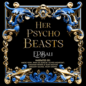 Her Psycho Beasts by E.P. Bali