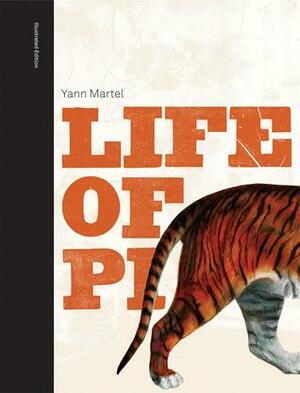 Life of Pi, Illustrated by Yann Martel, Yann Martel