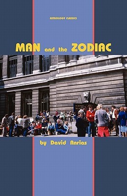 Man and the Zodiac by David Anrias