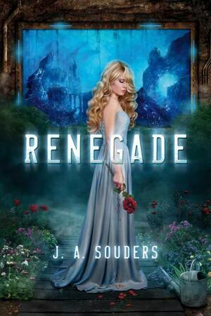 Renegade by J.A. Souders