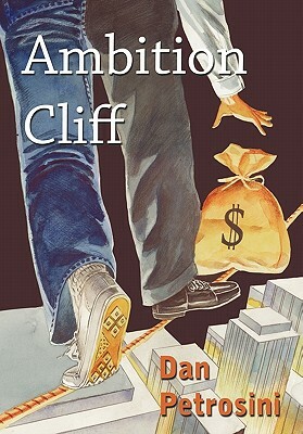 Ambition Cliff by Dan Petrosini