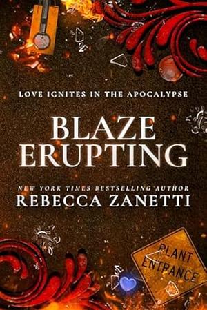 Blaze Erupting: (Previously published as 1001 Dark Nights novella) by Rebecca Zanetti