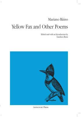 Yellow Fax and Other Poems by Mariano Baino