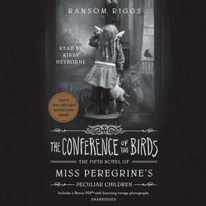 The Conference of the Birds by Ransom Riggs