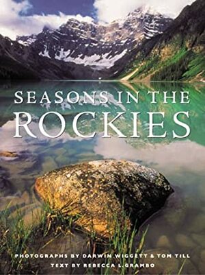Seasons in the Rockies by Darwin Wiggett