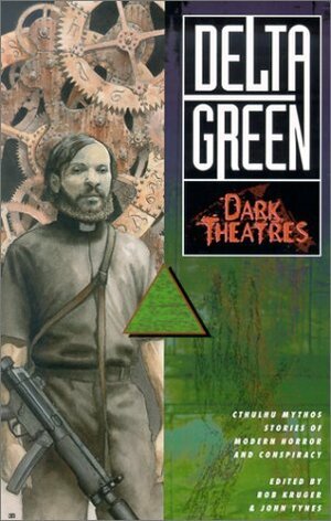 Dark Theatres by Bob Kruger, Benjamin Adams, Dennis Detwiller, Robert E. Furey, Martin Cirulis, Arinn Dembo, John Tynes, A. Scot Glancy, Greg Stolze