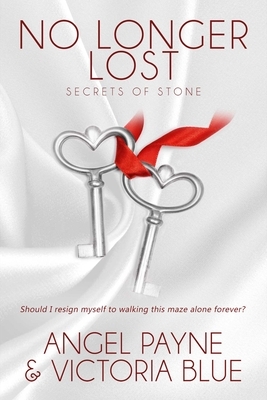 No Longer Lost: (secrets of Stone Book 9) by Angel Payne, Victoria Blue