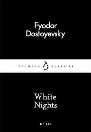 White Nights  by Fyodor Dostoevsky