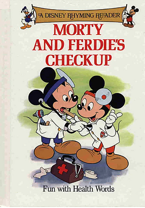 Morty and Ferdie's Checkup: Fun with Health Words (A Disney Rhyming Reader) by Walt Disney Comany