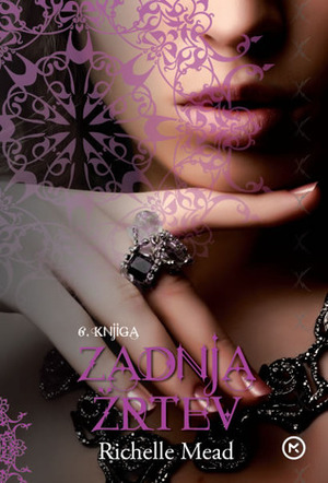 Zadnja žrtev by Richelle Mead