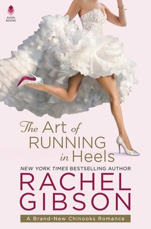 The Art of Running in Heels by Rachel Gibson