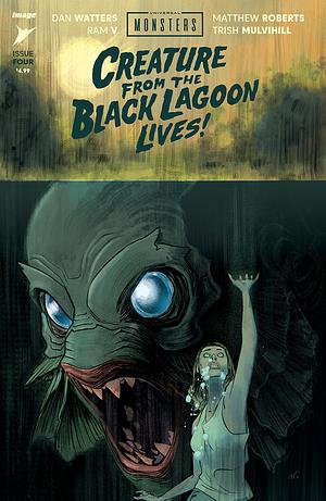 Universal Monsters: Creature from the Black Lagoon Lives! #4 by Ram V, Dan Watters