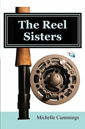 The Reel Sisters by Michelle Cummings