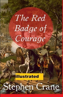 The Red Badge of Courage illustrated by Stephen Crane