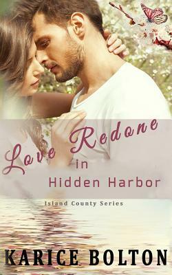 Love Redone in Hidden Harbor by Karice Bolton