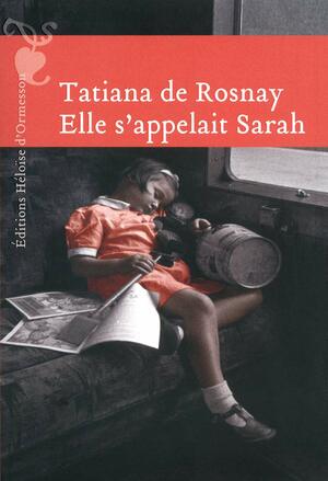 Elle s'appelait Sarah by Tatiana de Rosnay
