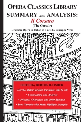 SUMMARY and ANALYSIS: Il Corsaro (The Corsair): Dramatic Opera in Italian in three acts by Giuseppe Verdi by Burton D. Fisher