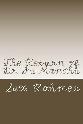 The Return of Dr. Fu-Manchu by Sax Rohmer