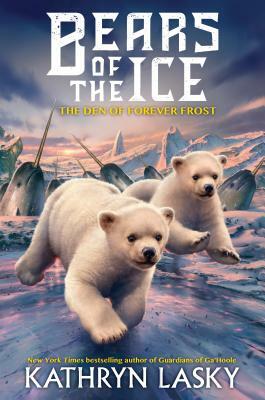 The Den of Forever Frost (Bears of the Ice #2), Volume 2 by Kathryn Lasky