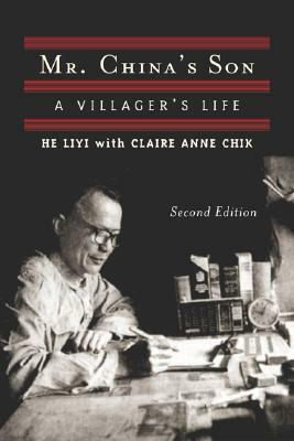 Mr. China's Son: A Villager's Life by Liyi He, Claire Anne Chik