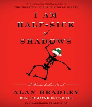 I Am Half-Sick of Shadows by Alan Bradley