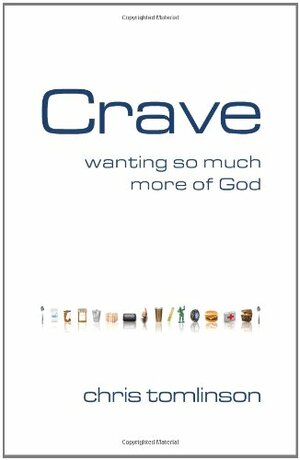Crave by Chris Tomlinson