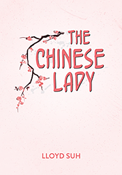 The Chinese Lady by Lloyd Suh