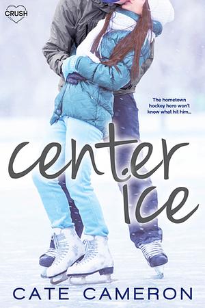 Center Ice by Cate Cameron