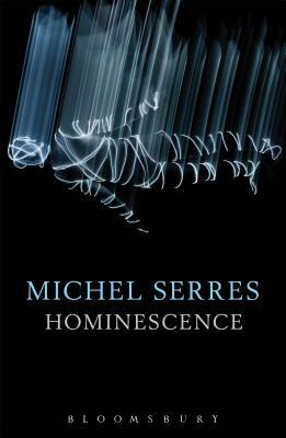 Hominescence by Michel Serres