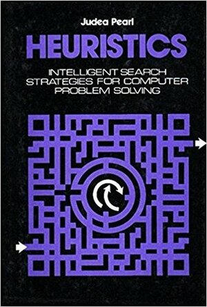Heuristics: Intelligent Search Strategies for Computer Problem Solving (The Addison-Wesley series in artificial intelligence) by Judea Pearl