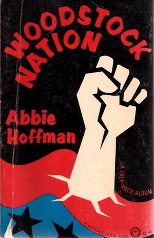 Woodstock Nation: A Talk-rock Album by Abbie Hoffman